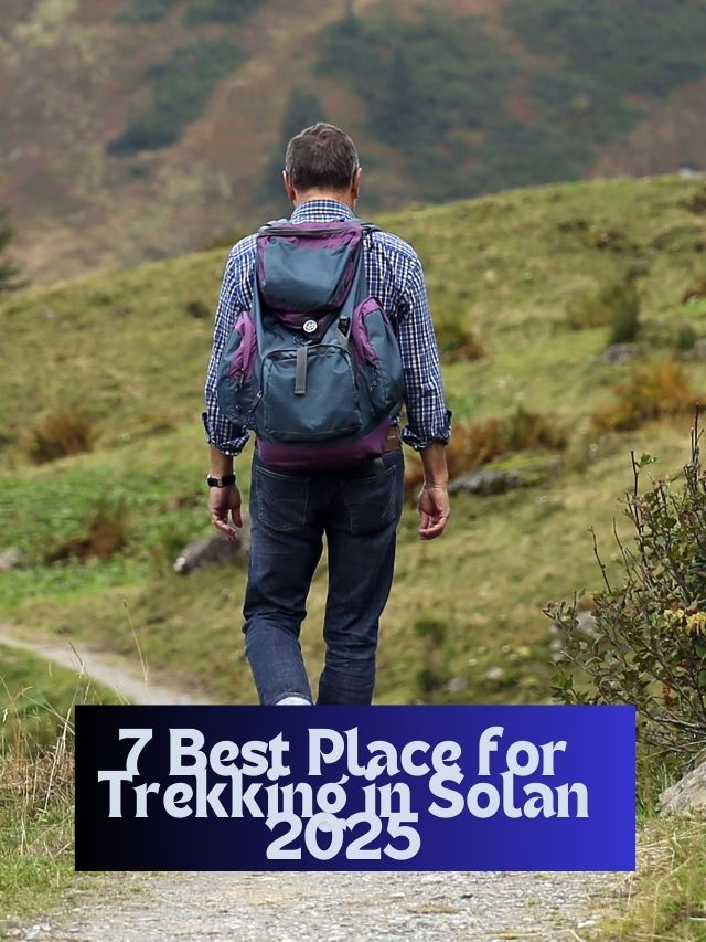 7 Best Place for Trekking in Solan 2025